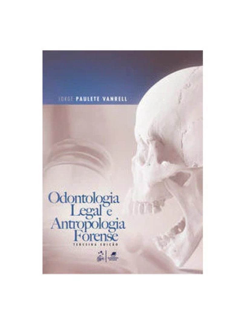 Guanabara Koogan - Livro, Odontologia Legal e Antropologia Forense 3/19