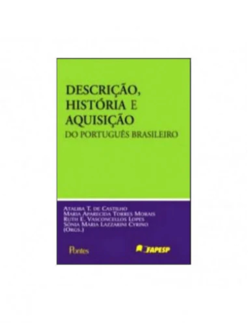 Pontes - Descrição, história e aquisição do português brasileiro - de Ataliba Teixeira de Castilho