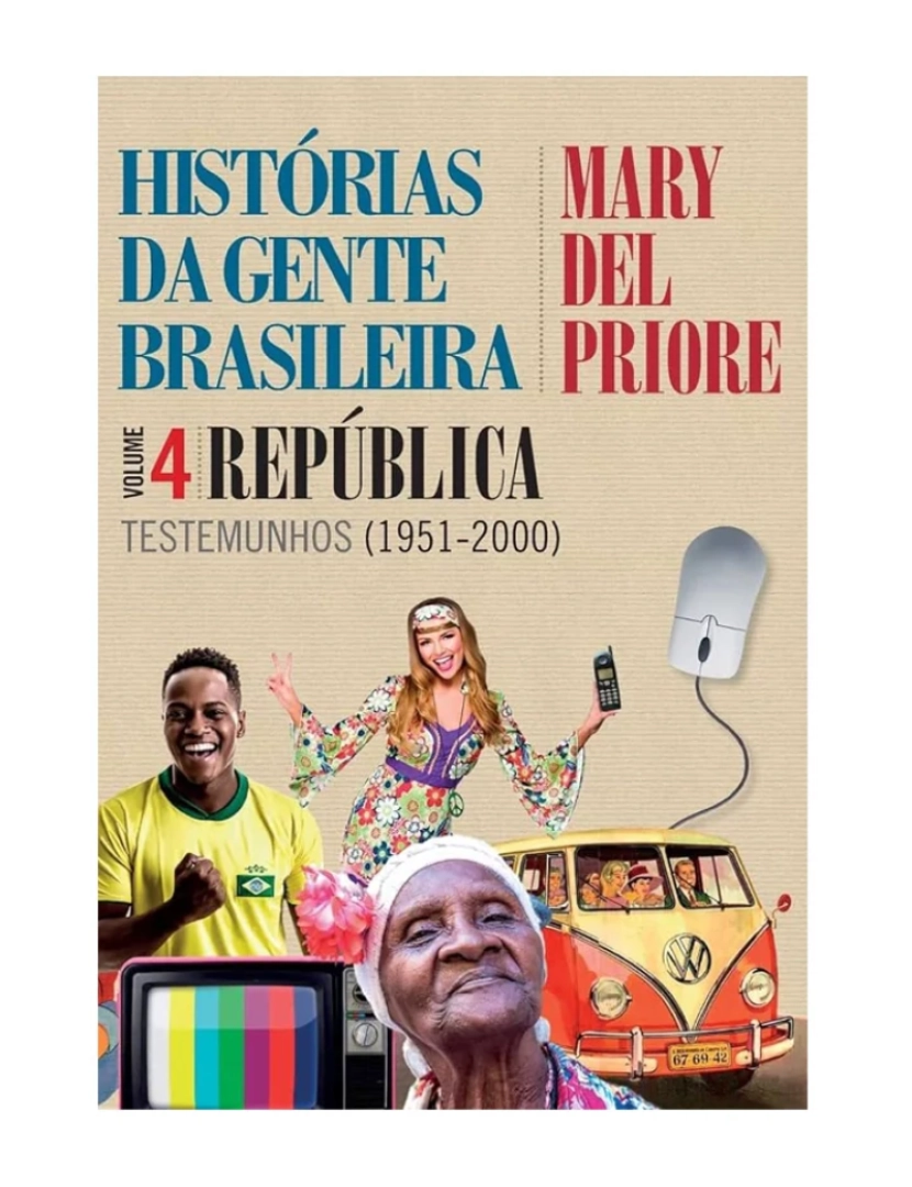 Leya - Histórias da Gente Brasileira - VOL. 4 - de Mary del Priore