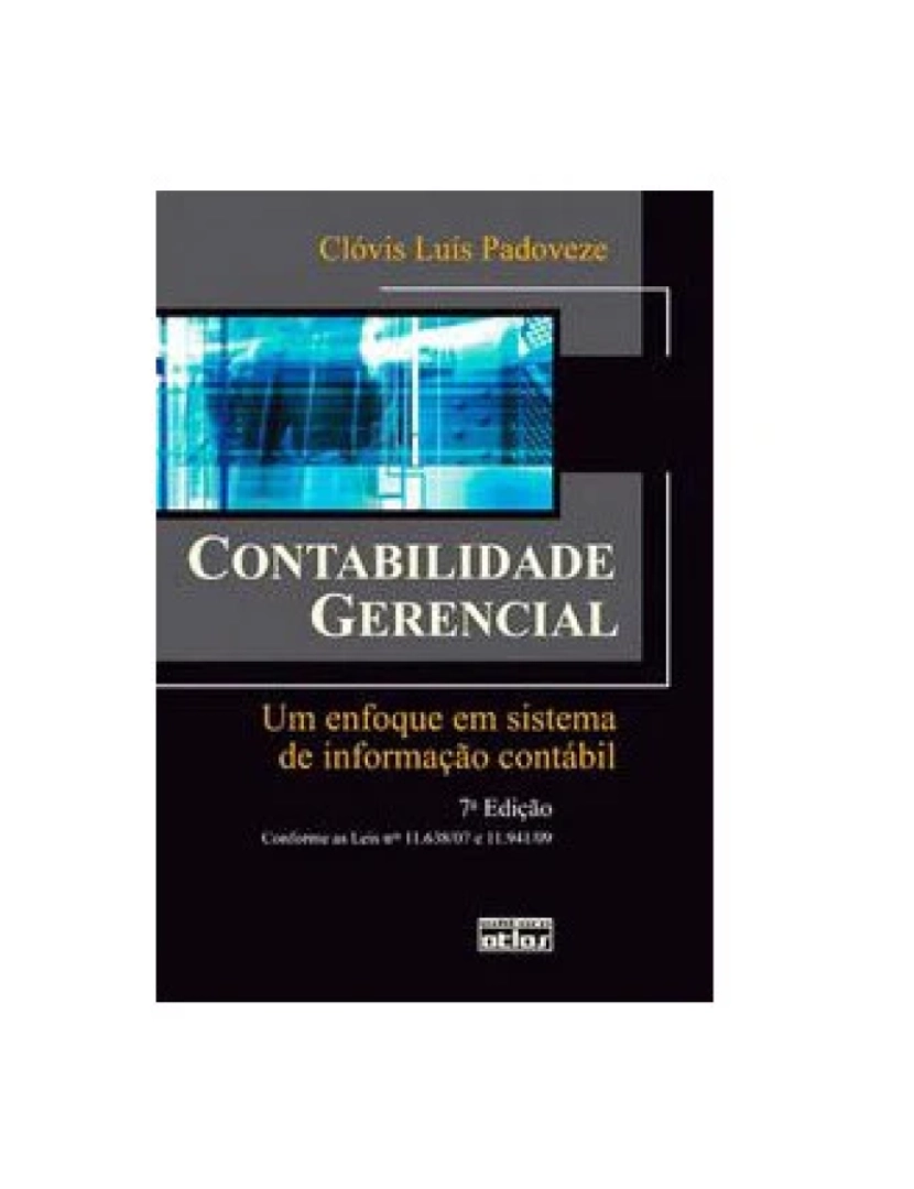 imagem de Livro, Contabilidade Gerencial um Enfoque em Sistema Informaç 7/101