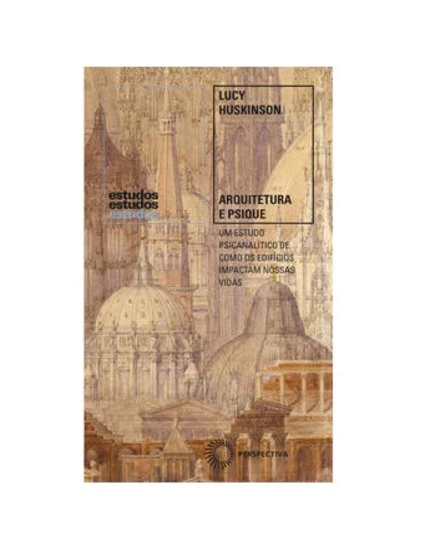 Perspectiva - Livro, Arquitetura e Psique: estudo psicanalí de como edif impactam