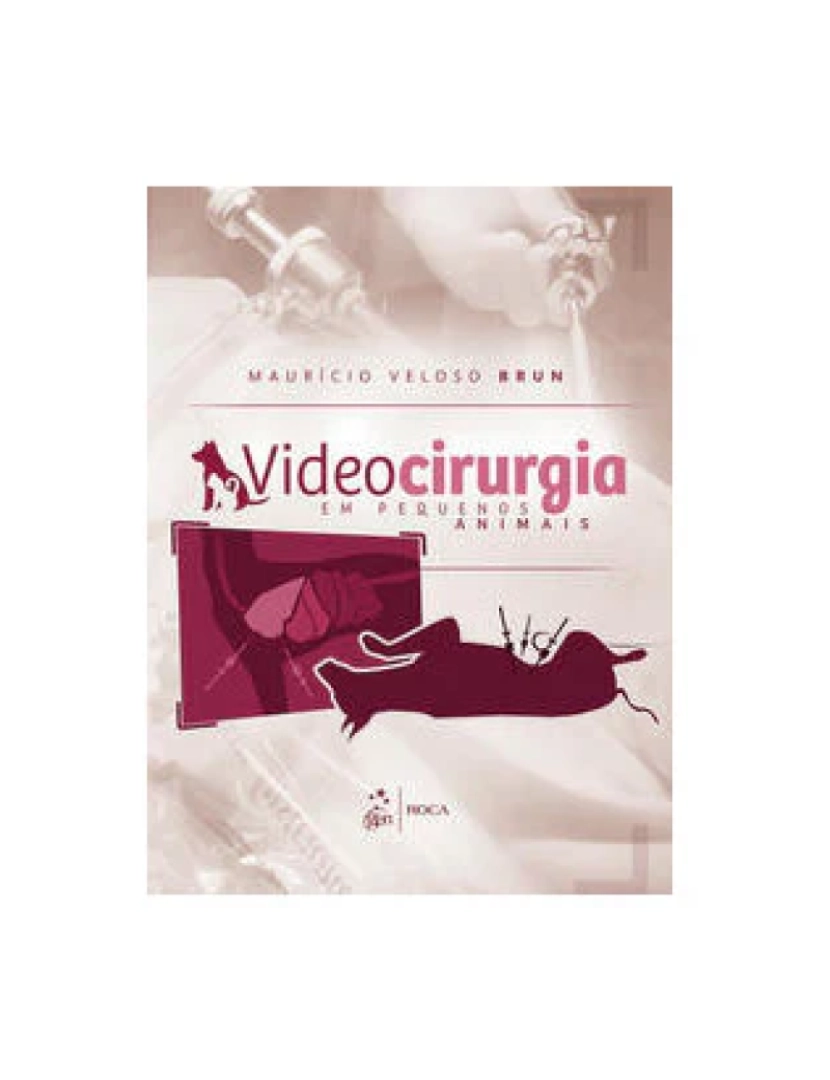 Roca - Livro, Videocirurgia em Pequenos Animais 1/14