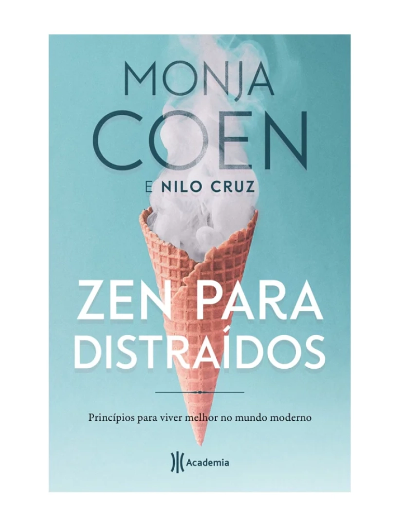 Academia - Zen para distraídos - de Monja Coen e Nilo Cruz