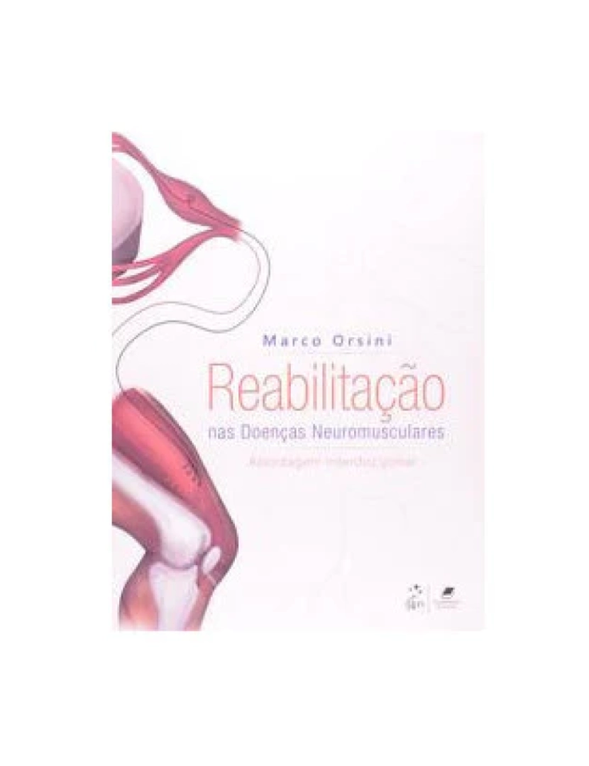 Guanabara Koogan - Livro, Reabilitação nas Doenças Neuromusculares Aborda Interdi 1/12