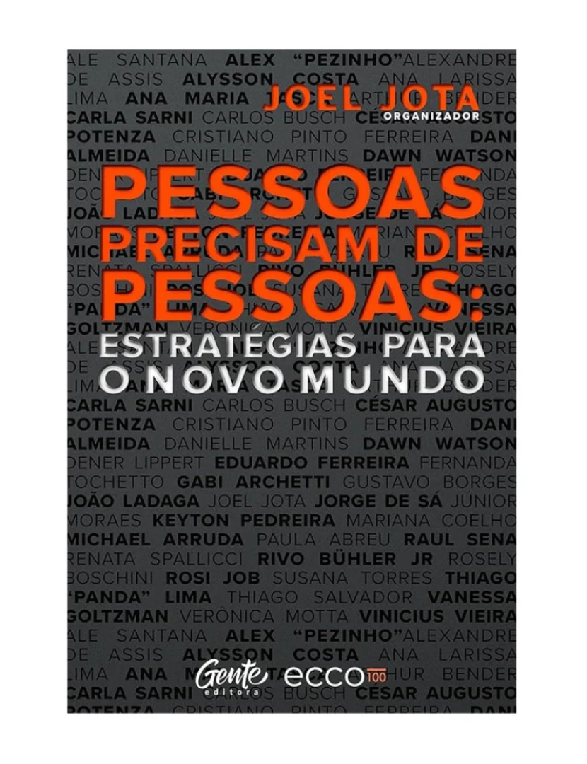 Gente - Pessoas precisam de pessoas: Estratégias para o novo mundo - por Joel Jota