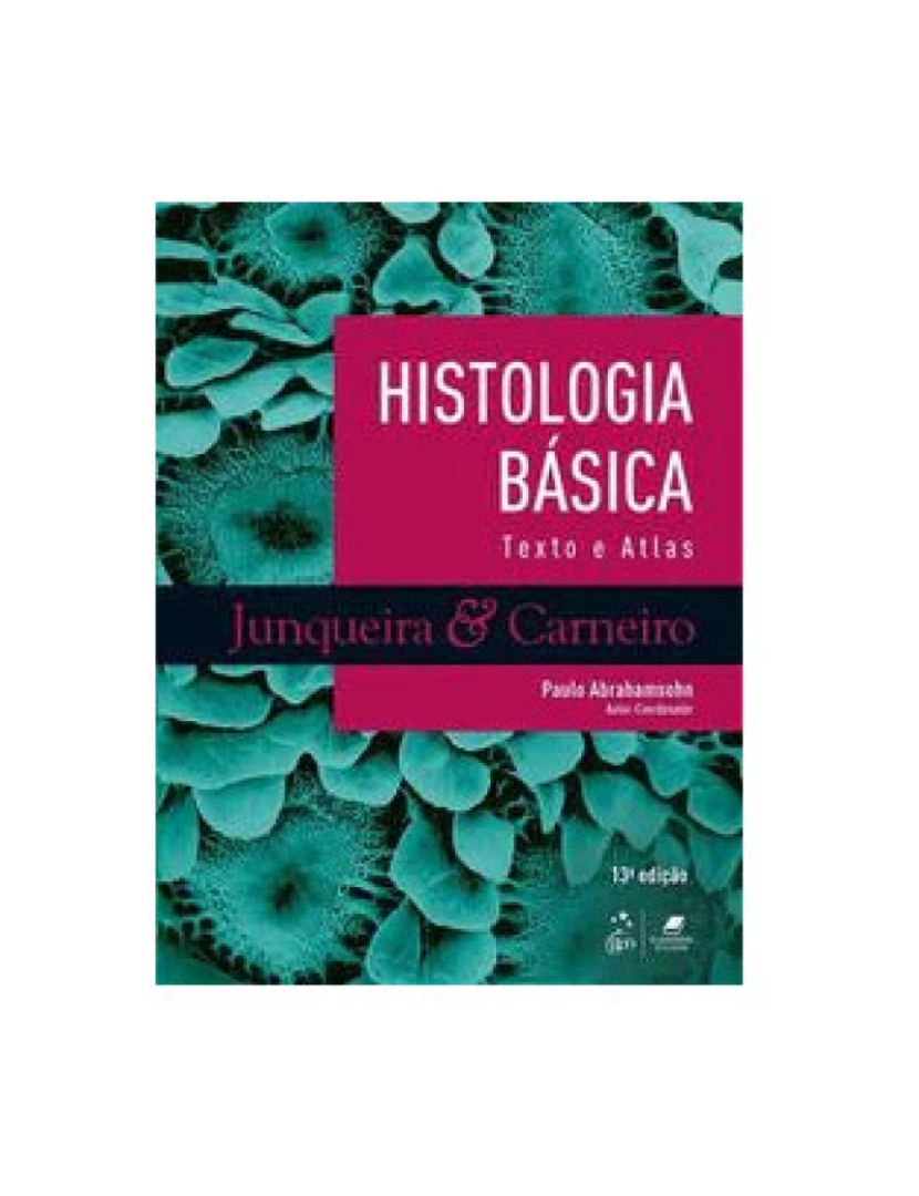 Guanabara Koogan - Livro, Histologia Básica Texto Atlas 13/17