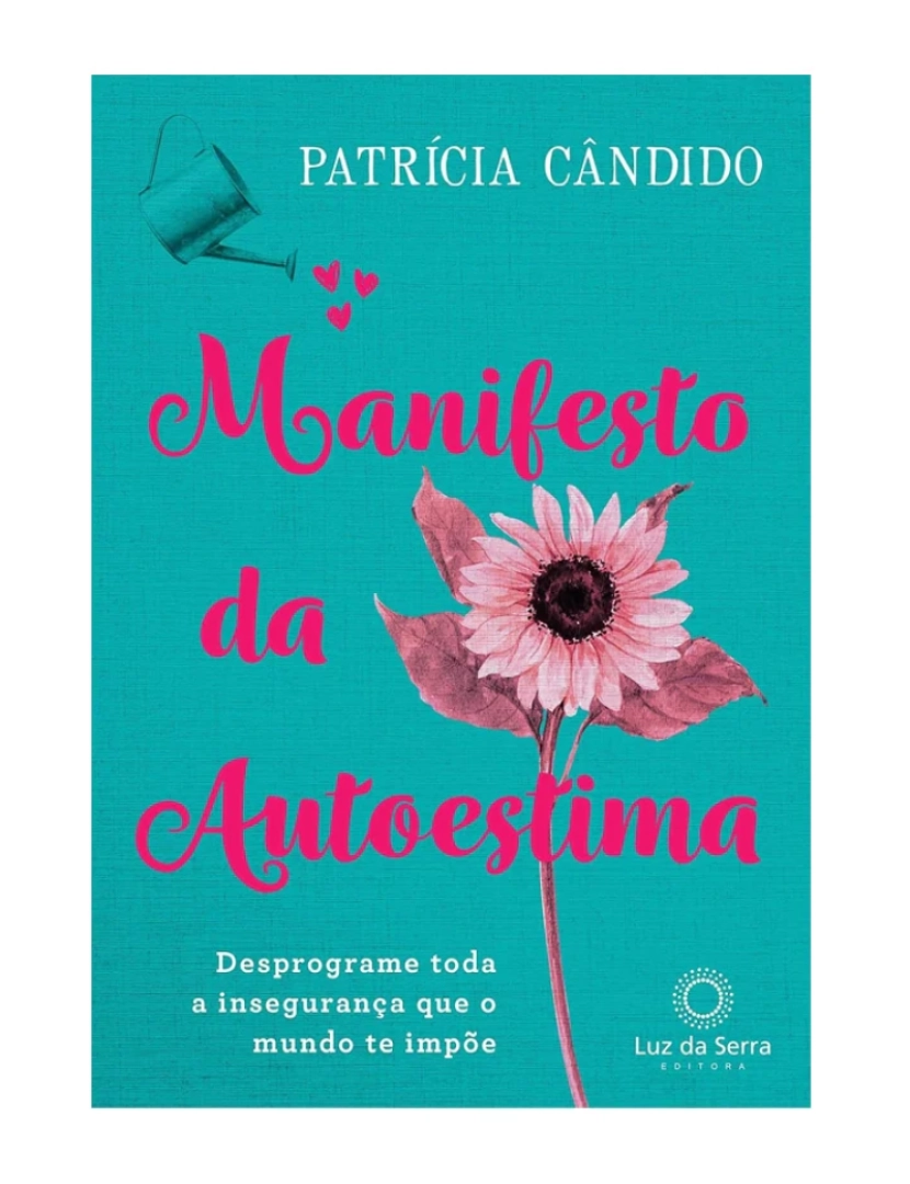 Luz Da Serra - Manifesto da autoestima - de Patricia Cândido