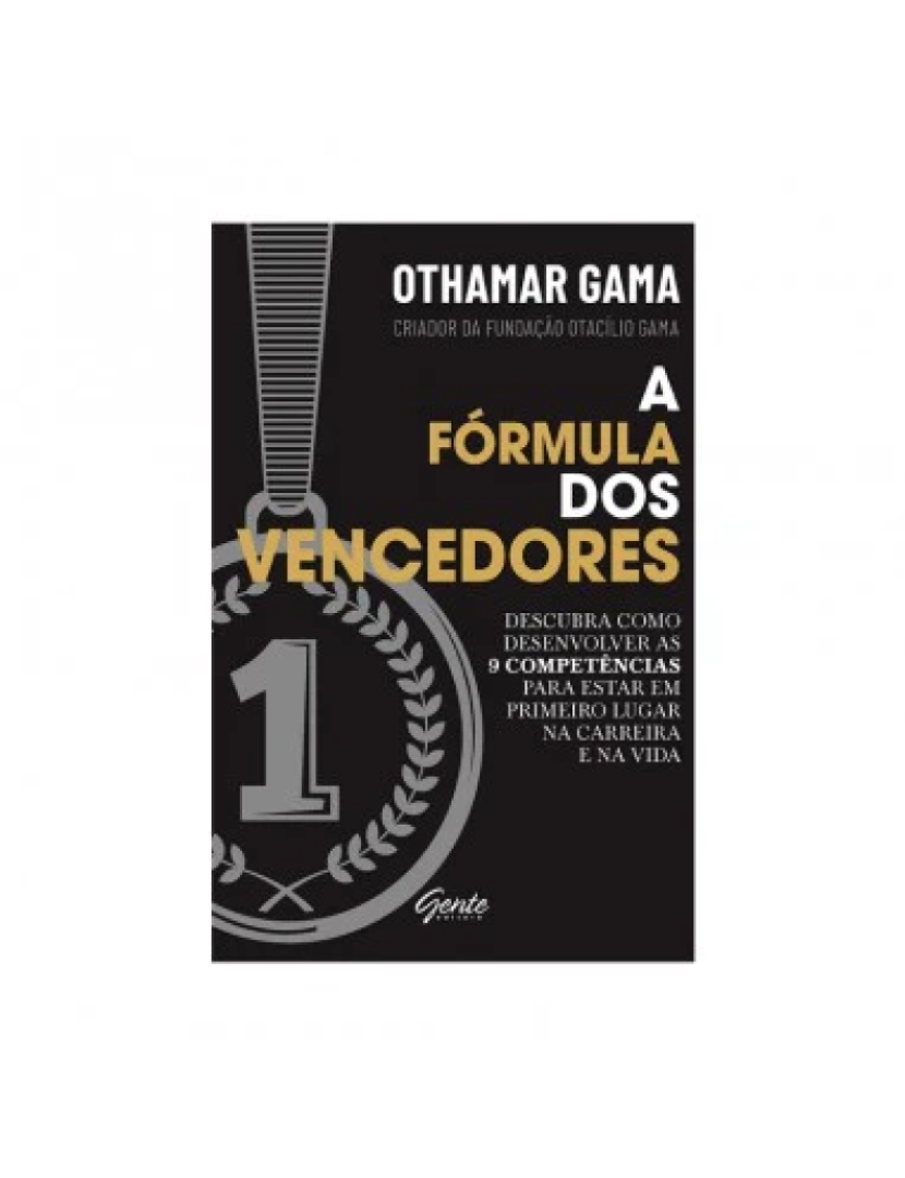 Gente - A fórmula dos vencedores - de Othamar Gama