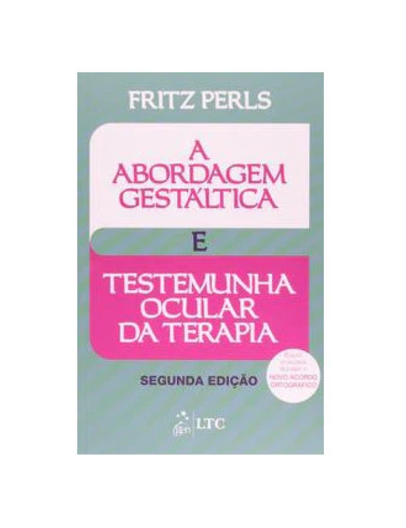 Ltc - Livro, Abordagem Gestáltica e Testemunha Ocular da Terapia 2/78