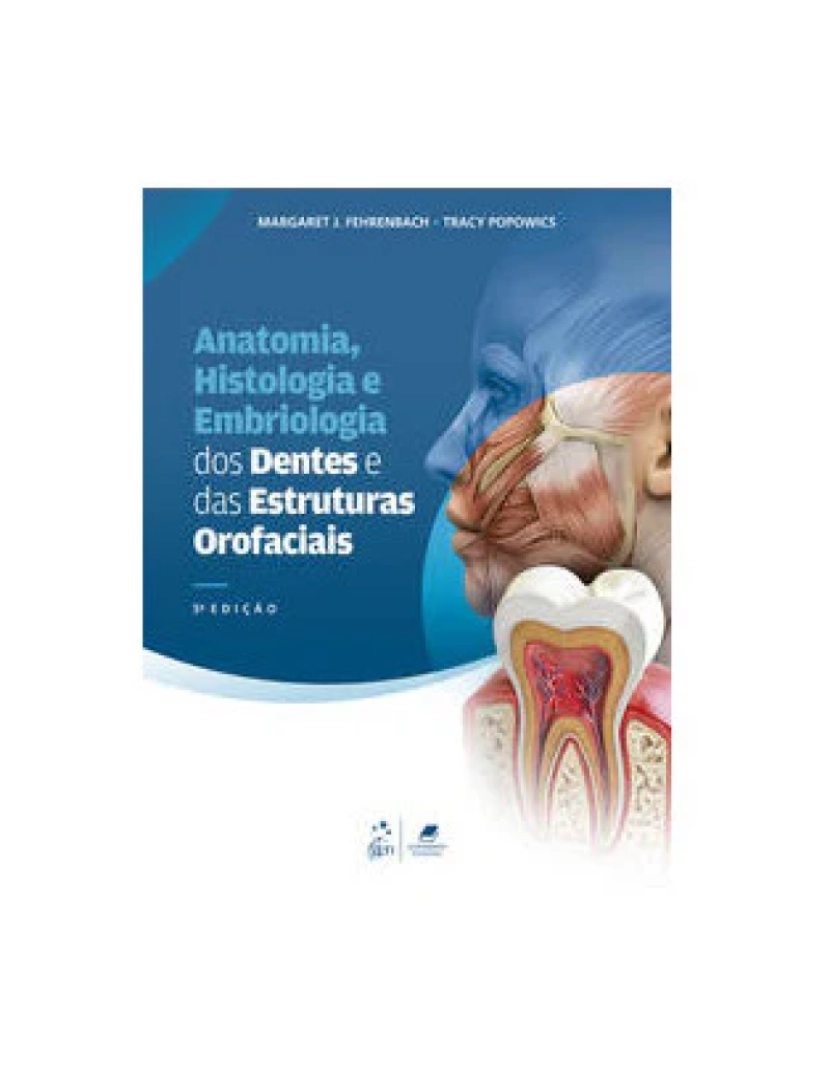 Guanabara Koogan - Livro, Anatomia, Histologia e Embriologia dos Dentes e das Est 5/22