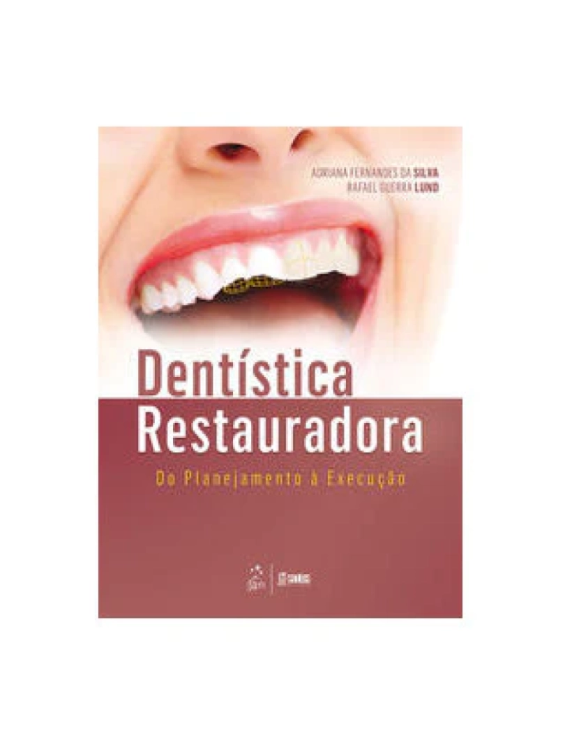 Santos - Livro, Dentística Restauradora do Planejamento à Execução 1/16