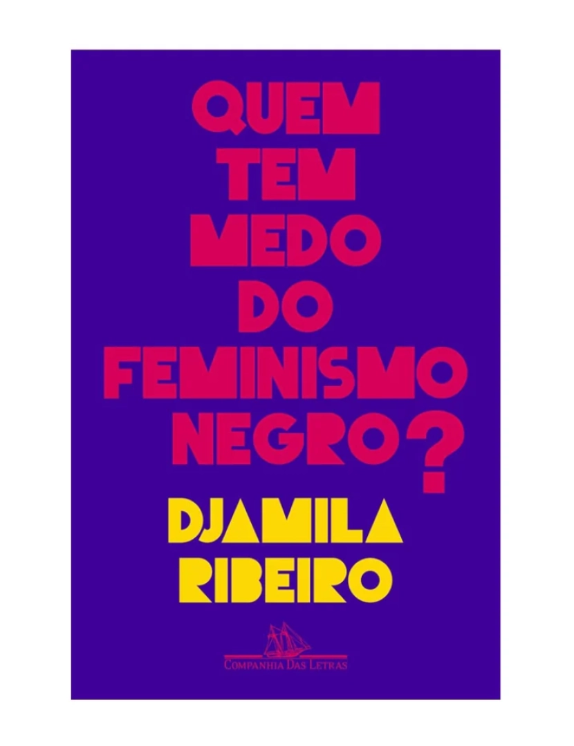 Cia Das Letras - Quem Tem Medo Do Feminismo Negro? - de Djamila Ribeiro