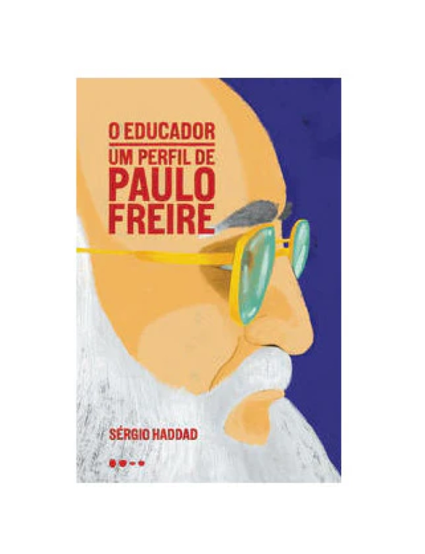 Todavia - Livro, Educador, O: um perfil de Paulo Freire