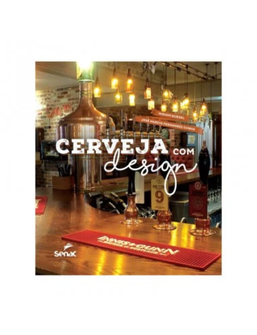 Senac - Cerveja com design - de Miriam Gurgel e José Marcio Fernandez Cunha