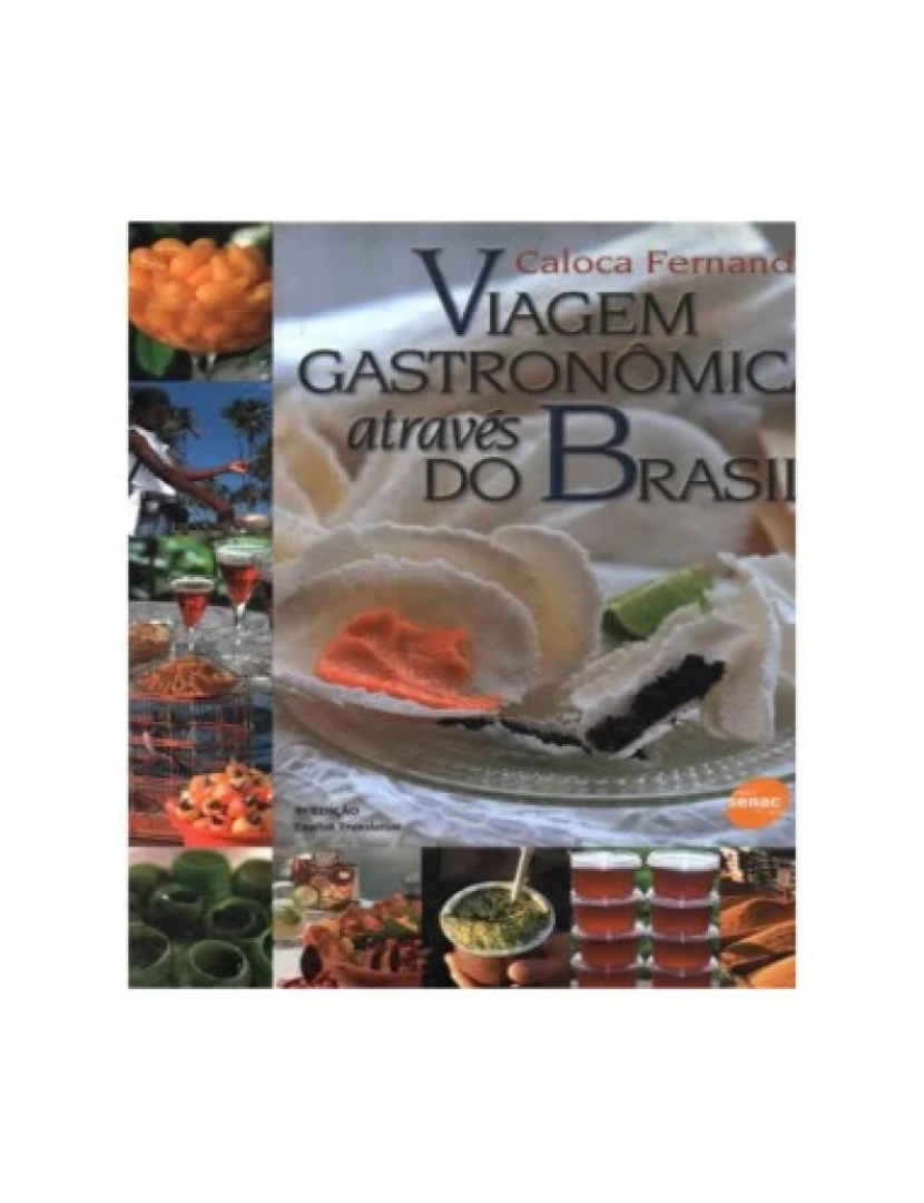Senac - Viagem Gastrônomica atraves do Brasil - de Caloca Fernandes