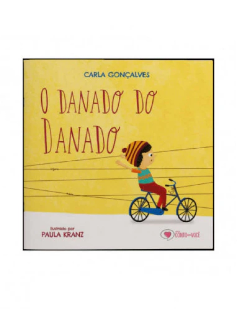 Conto Com Você - O Danado do Danado - de Carla Gonçalves