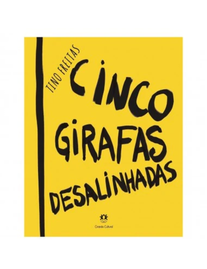 Ciranda Cultural - Livro, Cinco girafas desalinhadas - de Tino Freitas