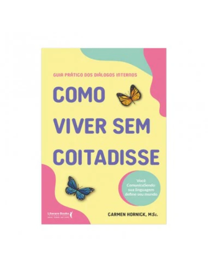 imagem de Como Viver Sem Coitadisse - de Carmen Hornick1