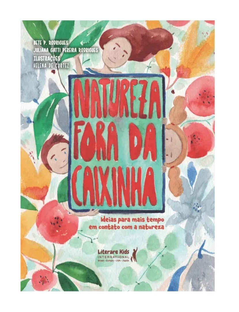 Literare Books - Natureza Fora da Caixinha Idéias Para Mais Tempo - de Bete P. Rodrigues
