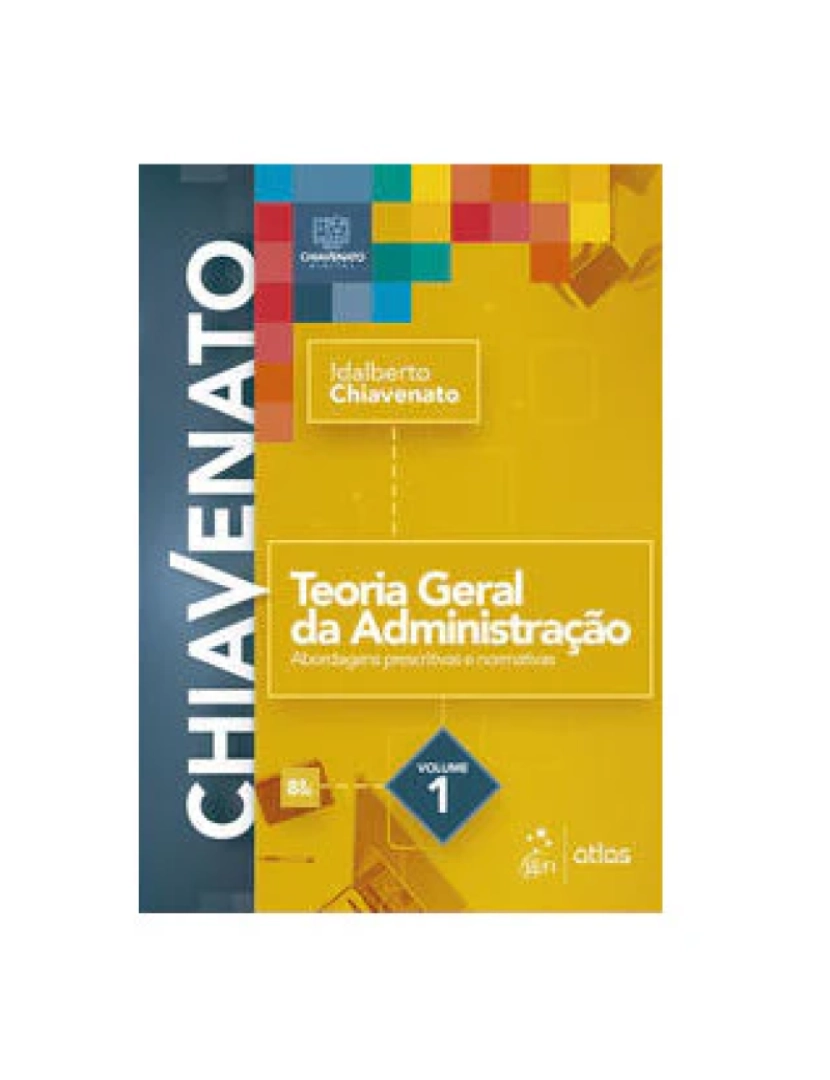 Atlas - Livro, Teoria Geral da Administração v.1 (Chiavenato) 8/21