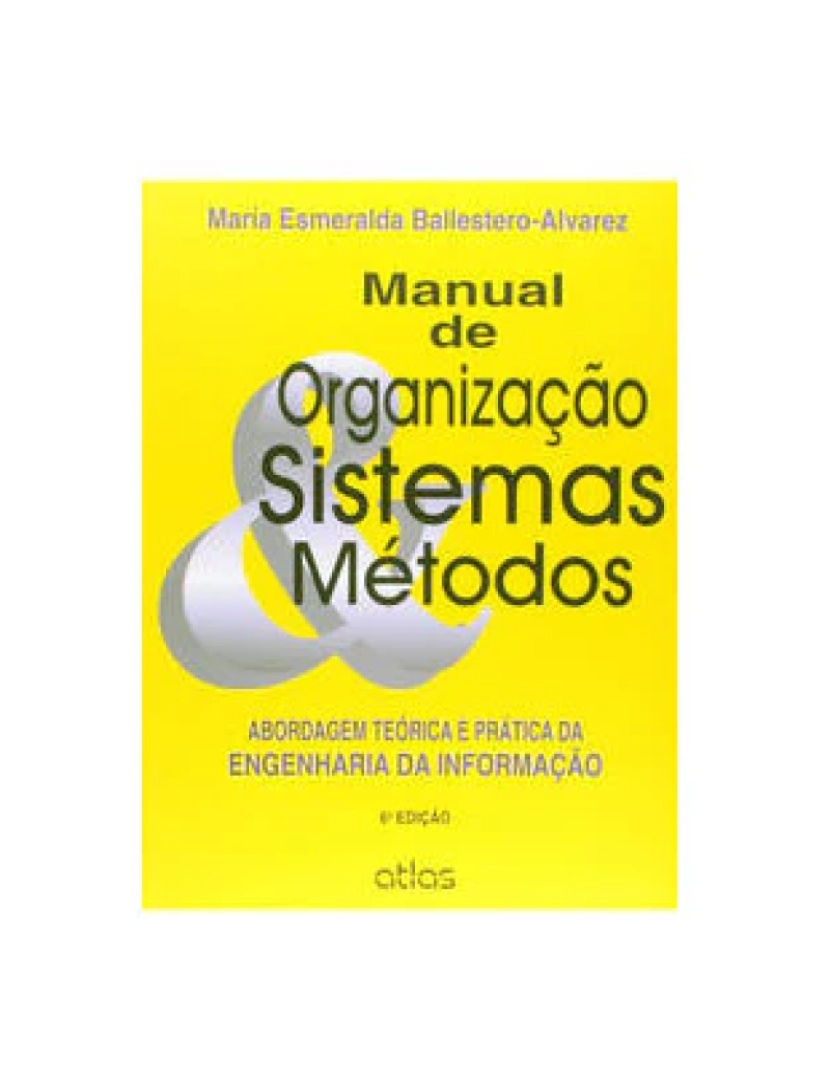 Atlas - Livro, Manual de Organização Sistemas Métodos Aborda Teór Prát 6/15