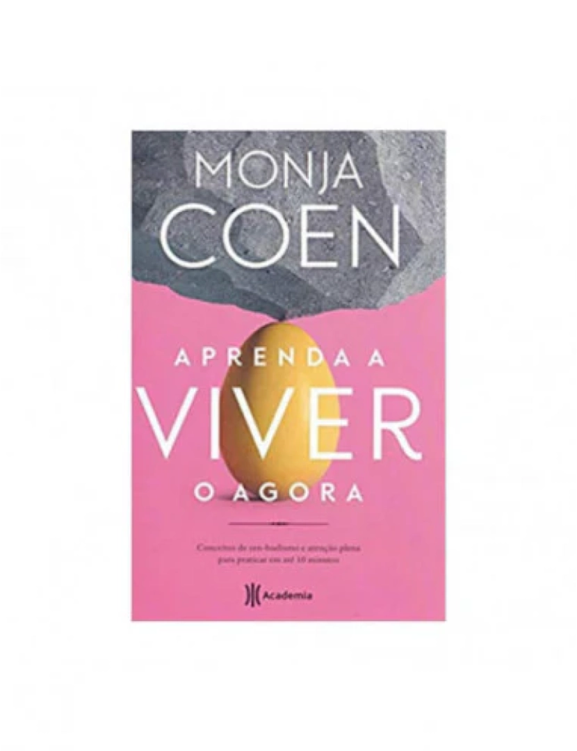 Academia - Aprenda a viver o Agora - de Monja Coen