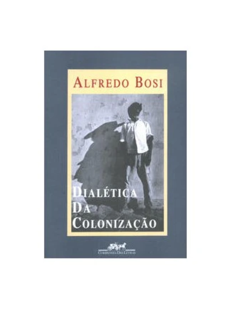 Companhia Letras Br - Livro, Dialética da colonização