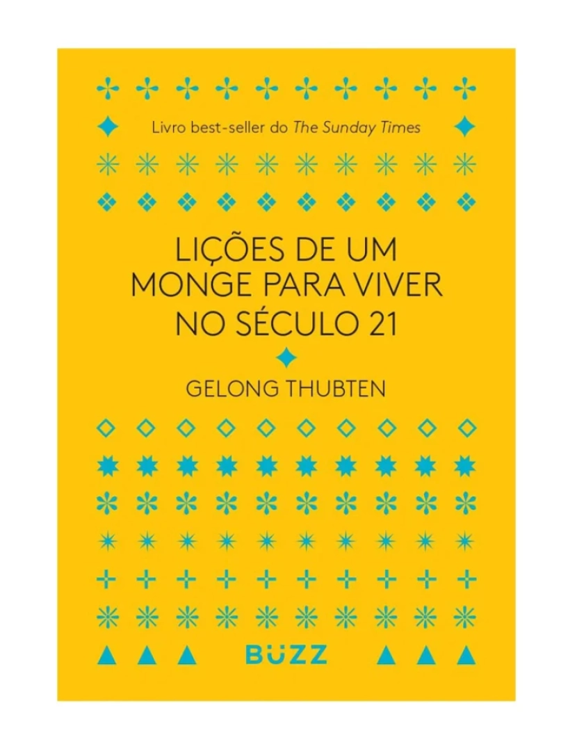 Buzz - Lições de um Monge para Viver no Século 21 - de Gelong Thubten