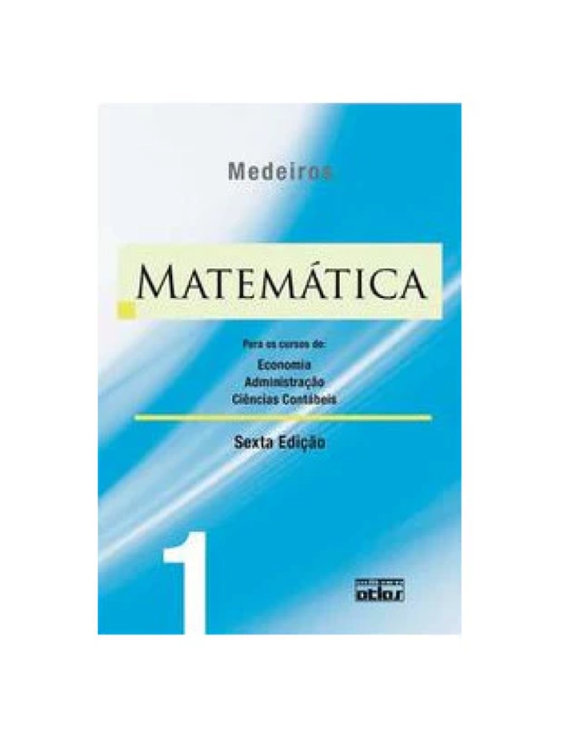Atlas - Livro, Matemática 1 Cursos Economia Administração Ciênc Contáb 6/10