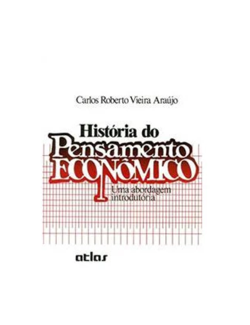 Atlas - Livro, História do Pensamento Econômico Abordagem Introdutória 1/86