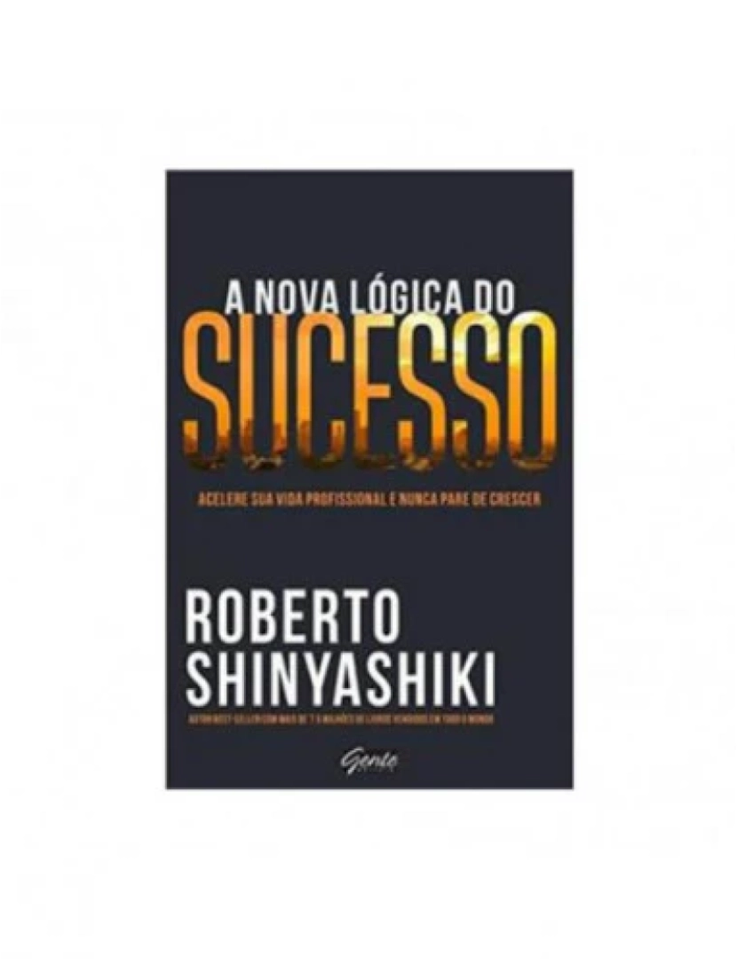 imagem de A Nova Lógica do Sucesso - de Roberto Shinyashiki1