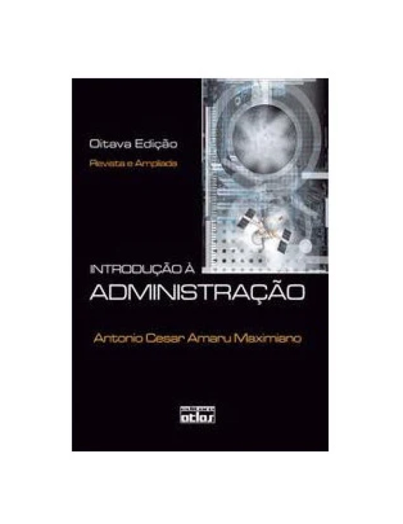 Atlas - Livro, Introdução À Administração (Maximiano) 8/11