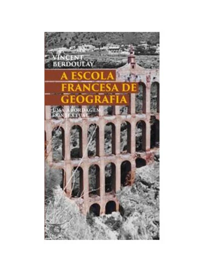 imagem de Livro, Escola francesa de geografia, A: uma abordagem contextual1