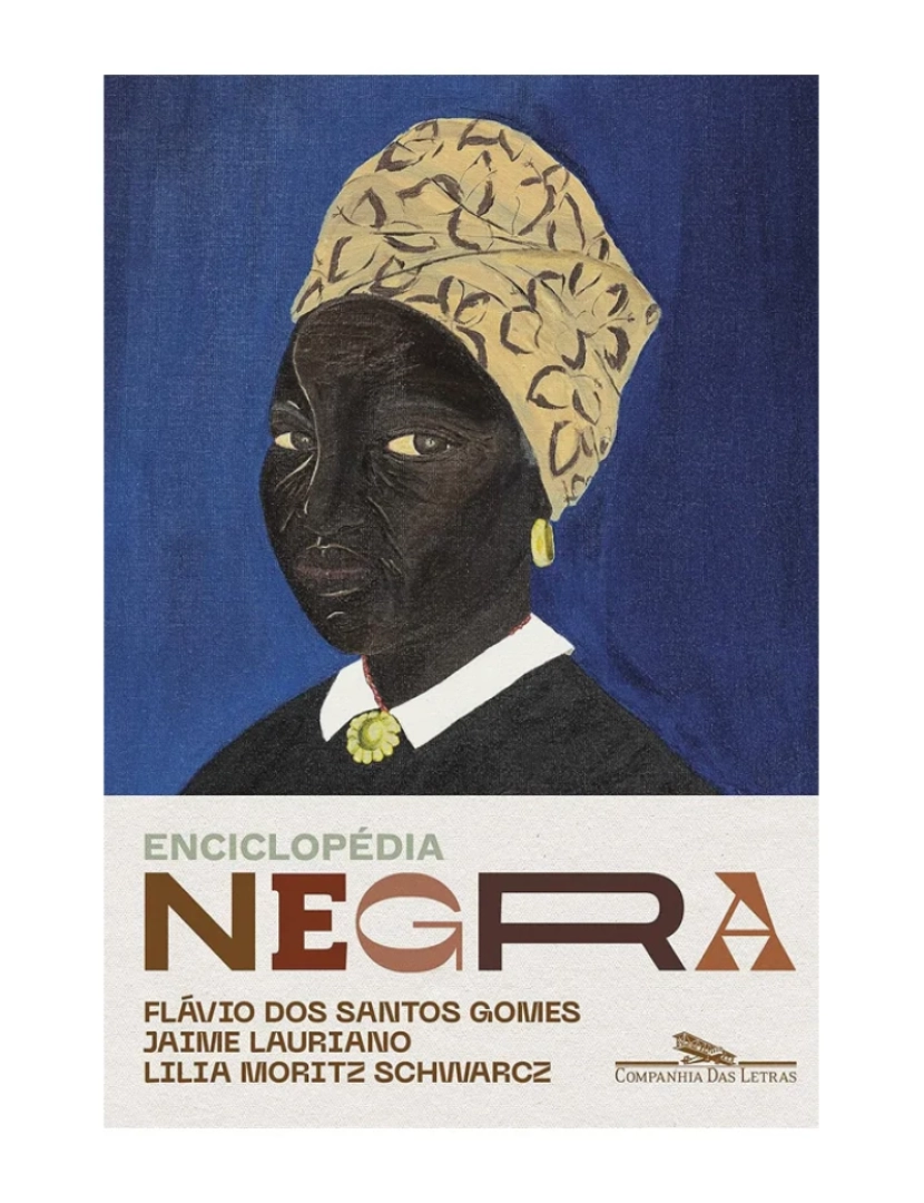 Companhia De Letras - Enciclopédia negra: Biografias afro-brasileiras - de Jaime Lauriano, Flávio dos Santos Gomes, Lilia Schwarcz