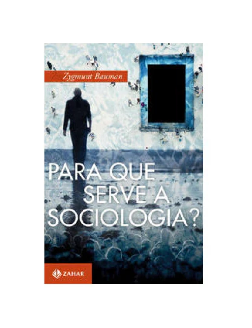 Zahar - Livro, Para que serve a sociologia? diálogos com Michael Hviid Jaco