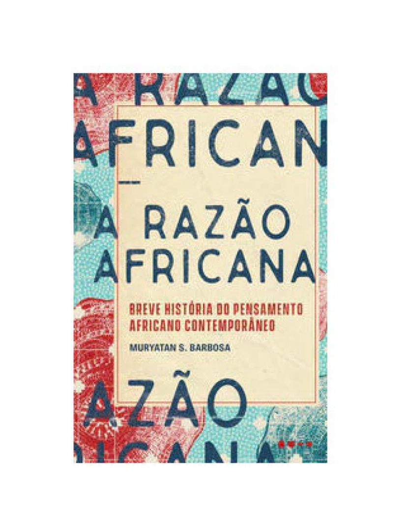 Todavia - Livro, Razão africana, A: breve história pensamento africano contem