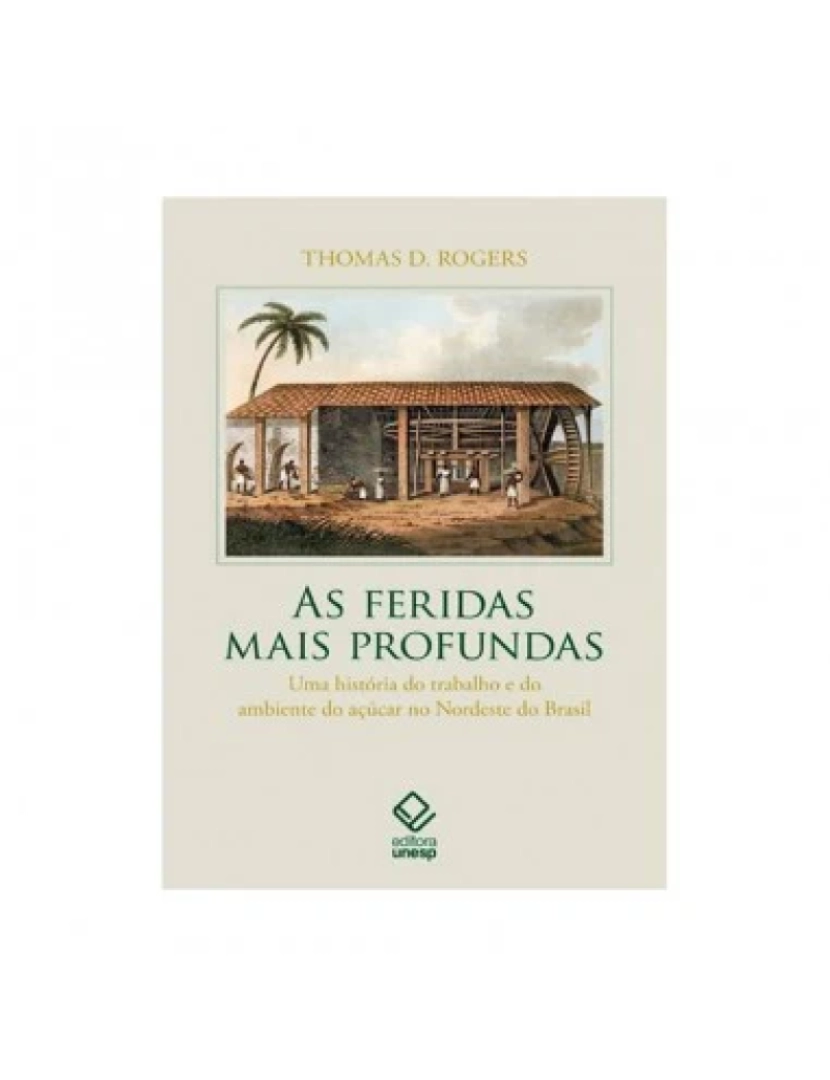 Unesp - As feridas mais profundas - de Thomas D. Rogers