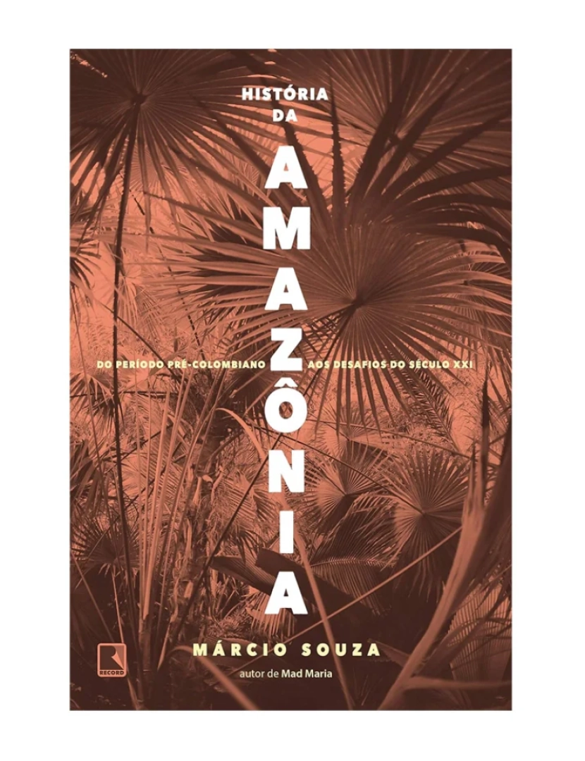 Record - História da Amazônia - de Márcio Souza