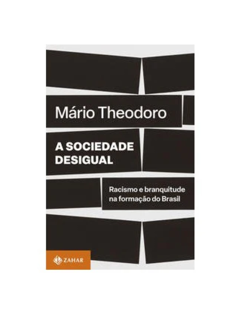 imagem de Livro, Sociedade desigual, A: racismo e branquitude na formação Bra1