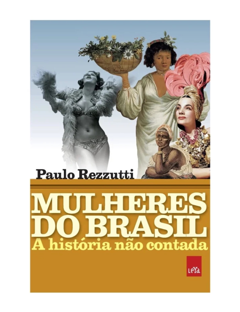 Leya - Mulheres do Brasil - de Paulo Rezzutti