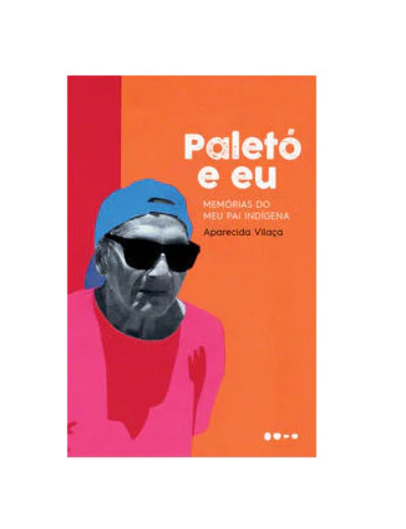 Todavia - Livro, Paletó e eu: memórias do meu pai indígena