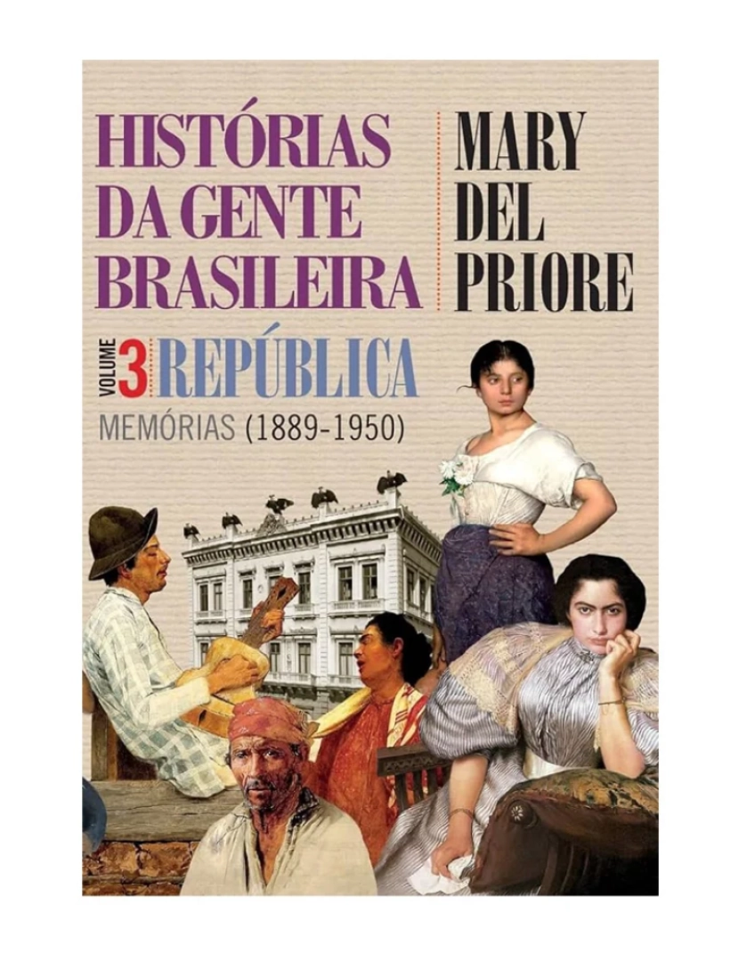 Leya - Histórias da Gente Brasileira - Vol. 3 - de Mary del Priore