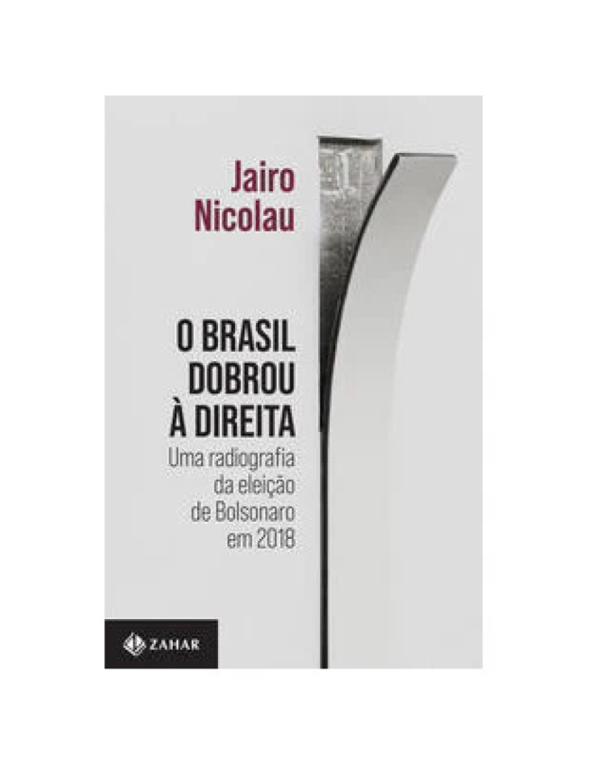 Zahar - Livro, Brasil dobrou à direita, O: radiografia eleição de Bolsonaro