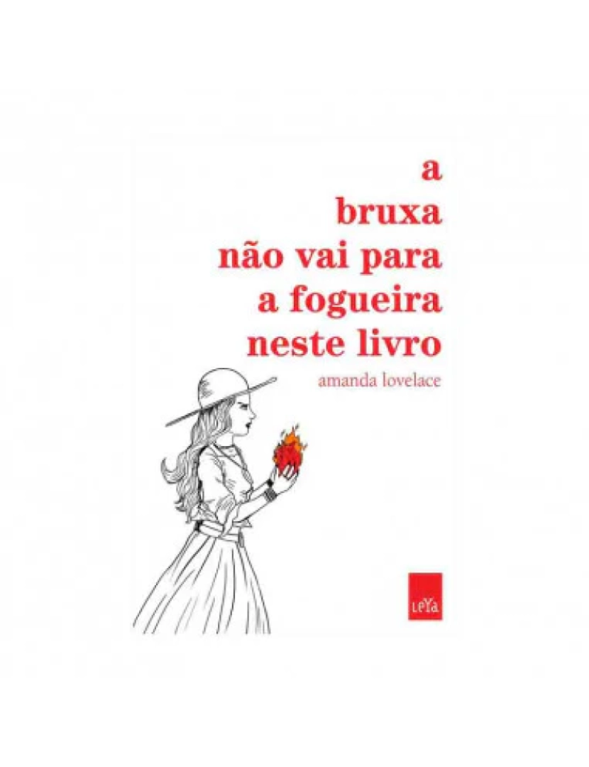 Leya - A Bruxa não vai para a fogueira neste livro