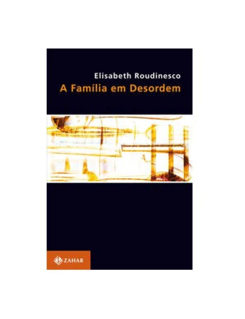 Zahar - Livro, Família em desordem, A