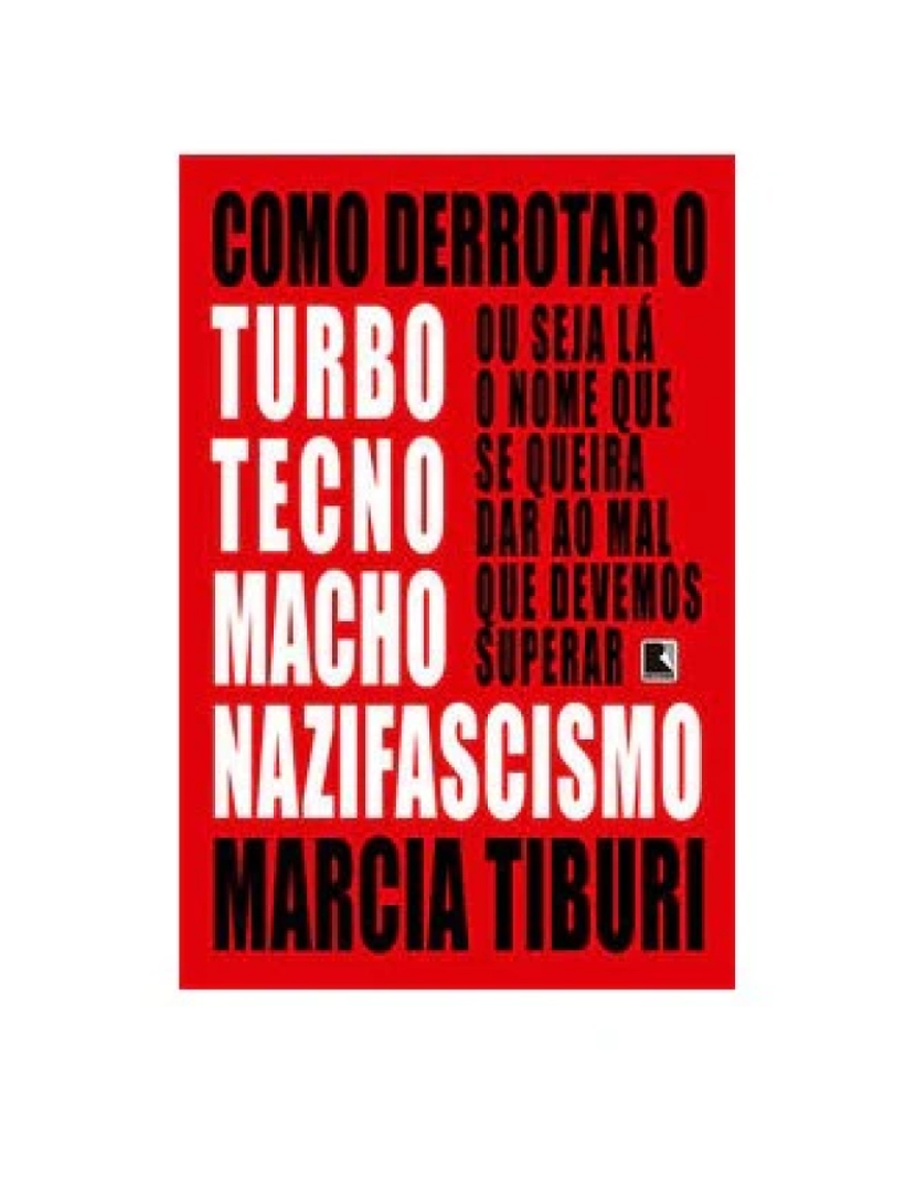 imagem de Livro, Como derrotar o turbotecnomachonazifascismo1