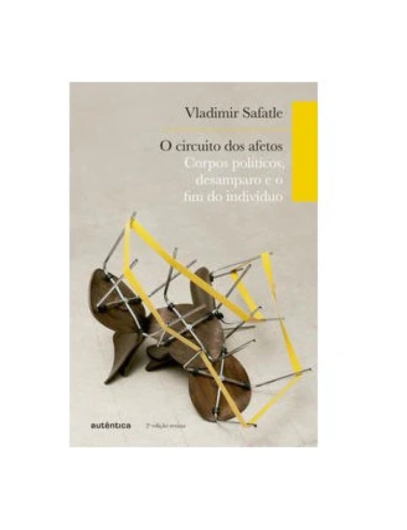 Autêntica - Livro, Circuito dos Afetos Corpos Políticos Desamparo e Fim Indivíd