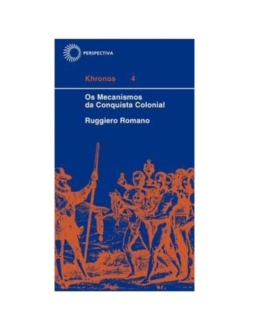 Perspectiva - Livro, Mecanismos da conquista colonial, Os