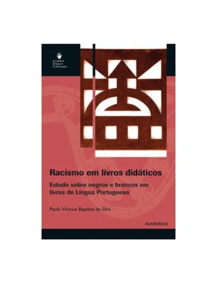 Autêntica - Livro, Racismo em livros didáticos: estudo sobre negros e brancos