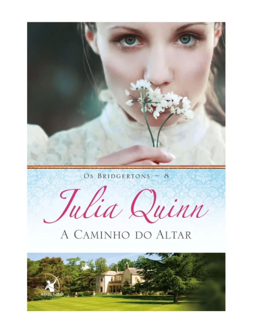 Arqueiro - A caminho do altar (Os Bridgertons Livro 8) - de Julia Quinn